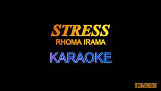 Download lagu Rhoma Irama - Stress VERSI KARAOKE mp3
