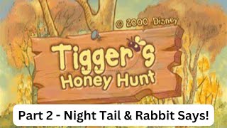 #throwbackthursday Tigger's Honey Hunt Part 2 - Night Tail & Rabbit Says!