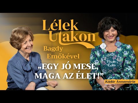 Egy jó mese, maga az élet! – Lélekutakon Bagdy Emőkével
