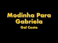 Gal Costa (Modinha Para Gabriela)
