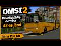 OMSI 2 I 43 Bánoni Lakótelep Kertváros I Ikarus C80 40A HZE 160