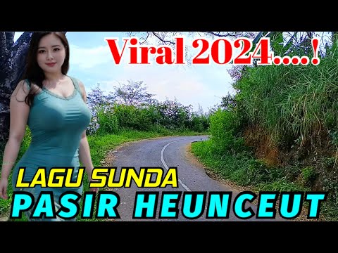 LAGU SUNDA TERBARU 2024 || PASIR HEUNCEUT