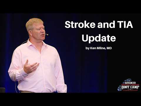 Stroke and TIA Update | The Advanced EM Boot Camp Course