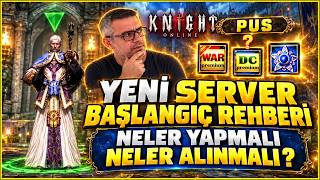 YENİ SERVER BAŞLANGIÇ REHBERİ / NE ALMALI ? / PUS İTEMLERİ #knightonline  #yenis