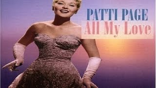 Patti Page - All My Love (Bolero) - Official Video ~Download~