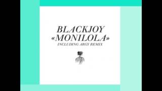 Blackjoy - Monilola (Argy Remix)