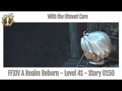 FFXIV With the Utmost Care - Story 0150 - A Realm Reborn
