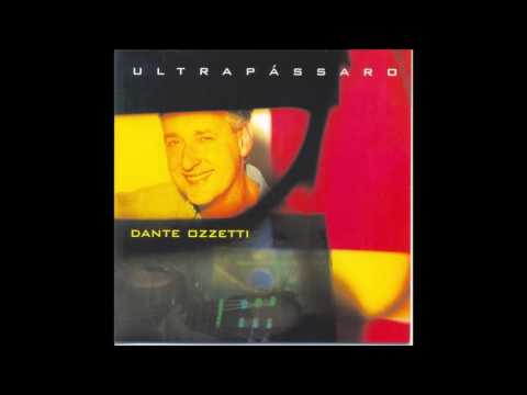 Dante Ozzetti - Ultrapássaro (2001) Álbum Completo - Full Album