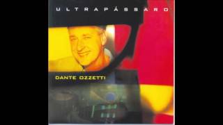 Dante Ozzetti - Ultrapássaro (2001) Álbum Completo - Full Album
