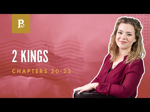 King Josiah | 2 Kings 20-23