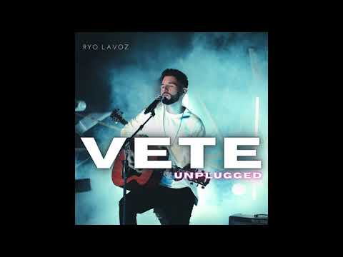 RYO La Voz - Vete (Unplugged)