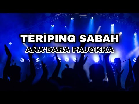 TERIPING SABAH - ana'dara pajokka wenni