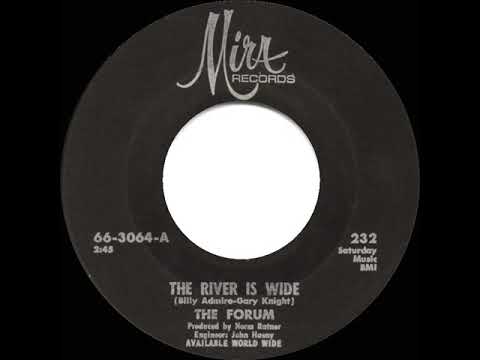 1967 HITS ARCHIVE: The River Is Wide - The Forum (mono 45)