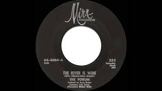 1967 HITS ARCHIVE: The River Is Wide - The Forum (mono 45)