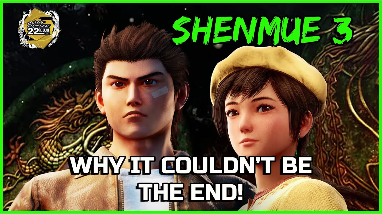 WHY SHENMUE 3 COULDN'T END THE STORY - Shenmue Dojo