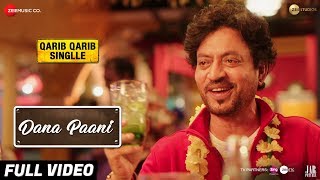 Dana Paani - Full Video | Qarib Qarib Singlle |Irrfan |Parvathy |Papon, Anmol Malik &amp; Sabri Brothers