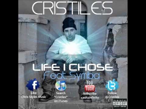 Cristiles - Life I Chose (Feat. Symba)