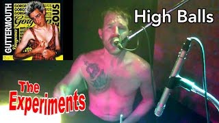 High Balls - Guttermouth - Performed by The Experiments