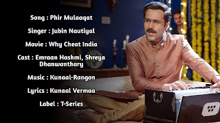 Phir Mulaaqat Lyrics | Jubin Nautiyal | Why Cheat India |Emraan Hashmi &amp; Shreya | New Hindi Sad Song