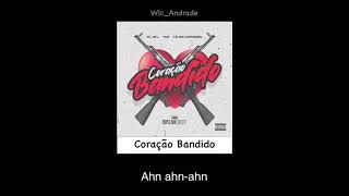 Tz da Coronel - Coração Bandido Letra