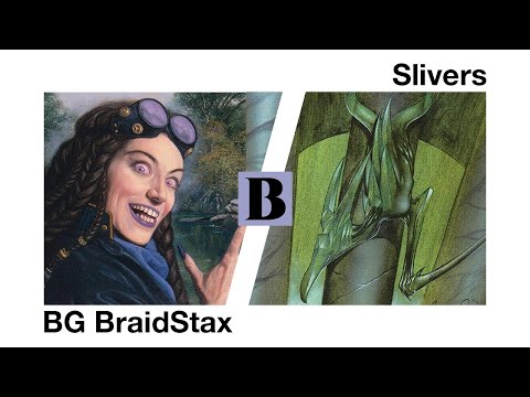 BG BraidStax vs. Slivers [Feb'22 Premodern Webcam Monthly]