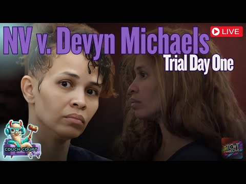 Day  1 | Opening Statements | NV v Devyn Michaels | Couch Court With Llama