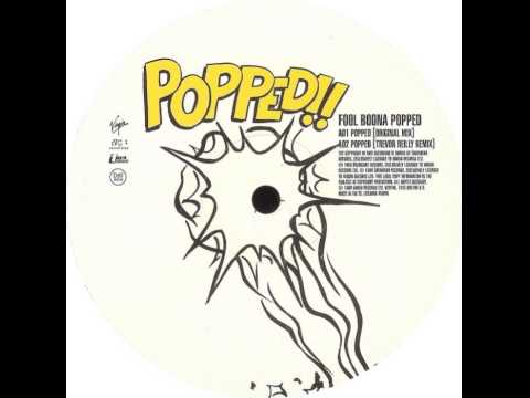 Fool Boona - Popped (Trevor Reilly Remix)