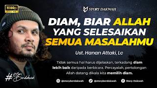 Download lagu Diam, Biarkan Allah Yang Selesaikan Semua Masalahmu - Ust. Hanan Attaki, Lc mp3 Download lagu Diam, Biarkan Allah Yang Selesaikan Semua Masalahmu - Ust. Hanan Attaki, Lc mp3