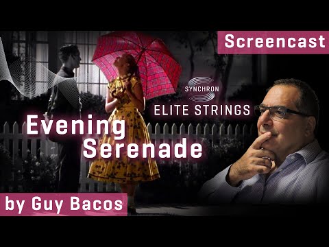 Synchron Elite Strings: Evening Serenade - Screencast by Guy Bacos