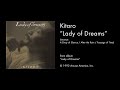 Kitaro "Lady of Dreams" (excerpt: A Drop of Silence / After the Rain / Passage of Time)