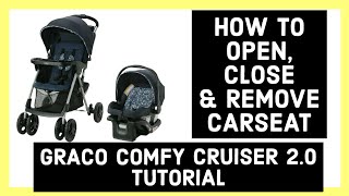 Graco Comfy CRUISER 2.0 Tutoria | How to OPEN, CLOSE & REMOVE CarSeat