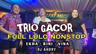 Download lagu 🔰🎧TRIO GACOR VOC VINA-EKA-RINI🎼FULL LULO NONSTOP DJ ANDRY. LOK KONAWE HONGOA⏹ mp3