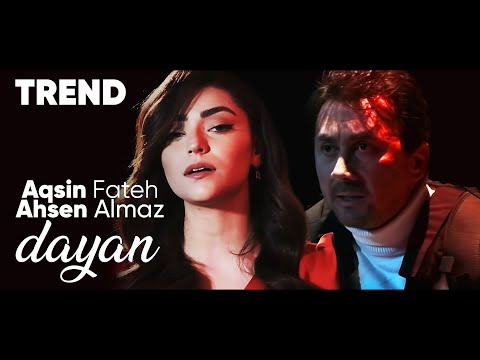 Aqsin Fateh & Ahsen Almaz - Dayan ( Official Video )
