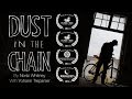 Dust In The Chain A Short Circus Film By Norbi Whitney