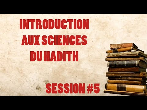 #Ramadan 2020 - Introduction aux sciences du hadith - Session 5