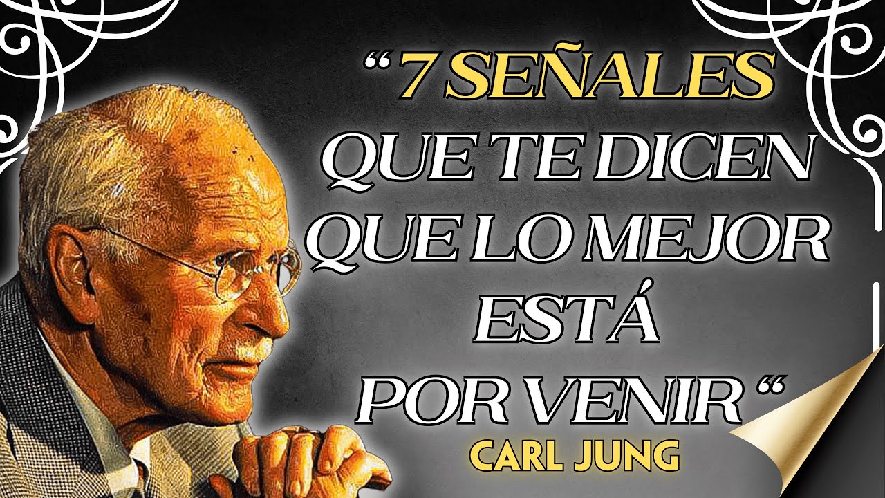 7 SEÑALES de que estás a PUNTO de COMENZAR la MEJOR ETAPA de tu VIDA | Carl Jung (Filosofía)