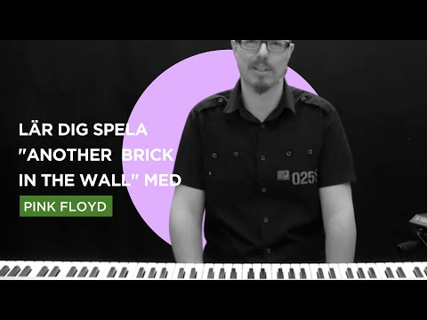 LÄR DIG SPELA MELODIN I "ANOTHER  BRICK IN THE WALL" MED PINK FLOYD