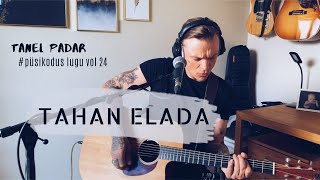 TANEL PADAR – TAHAN ELADA (akustiline) #püsikodus vol 24