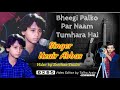 Bheegi Palkon Par Naam Tumhara Hai Uzair Abbas New Song 2026 Talha Production Mianwali