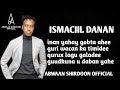 ISMAACIIL DANAN INAN YAHAY GOBTA AHEE OFFICIAL MUSIC VIDEO