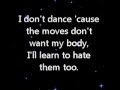 Sunrise Avenue -- I Don't Dance. 