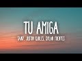 Tainy TU AMIGA Letra Lyrics with Justi
