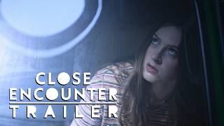 Close Encounter | Trailer (2024) | Sci-fi Short