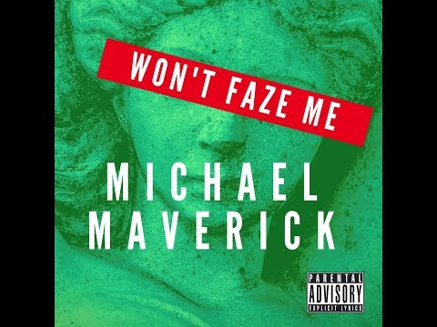 Michael Maverick - Won't Faze Me [Lyric Video]
