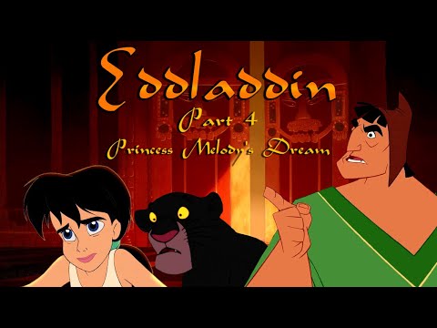 "Eddladdin" (Remastered) Part 4 - Princess Melody's Dream