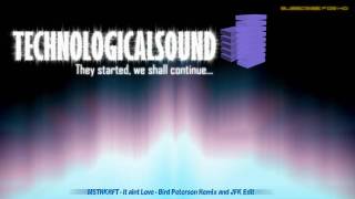 MSTRKRFT - It ain&#39;t Love (Bird Peterson and JFK remix )