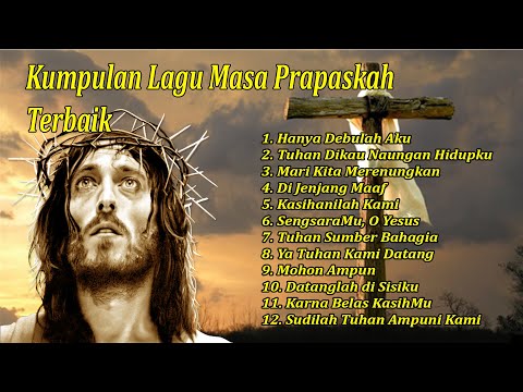 Kumpulan Lagu Masa Prapaskah 2024