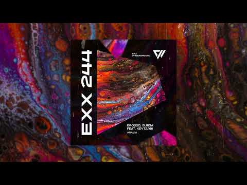 Brosso, Bursa feat. KEYTARBI - Aravia (Original Mix) #ExxUnderground #IndieDance
