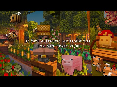 hazeulnt - 17 cute aesthetic mods/addons for minecraft pe/be 1.17 in 17 minutes 17 seconds 🪴✨