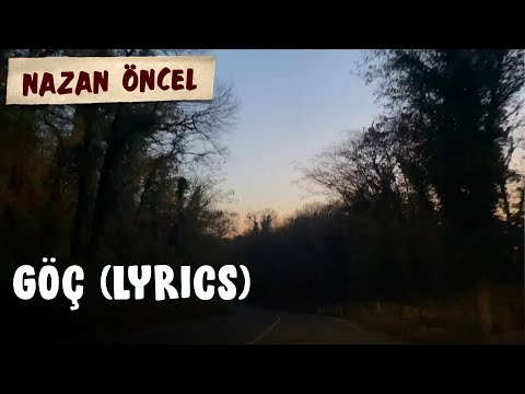 Nazan Öncel - Göç (Lyrics Video | Şarkı Sözleri)